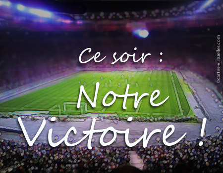 carte Ce soir : notre victoire !