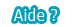 Aide